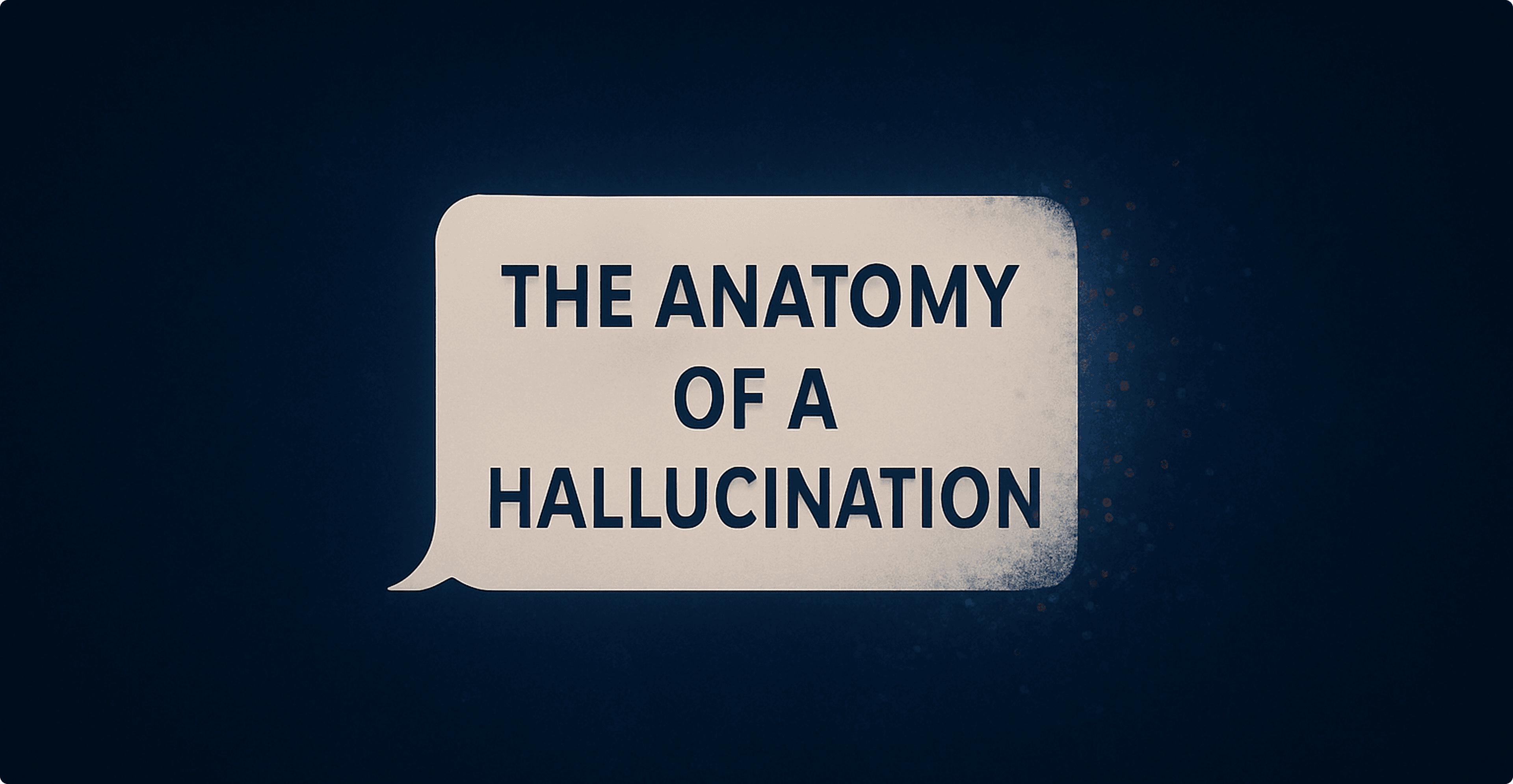 Cover image for 'The Anatomy of a Hallucination' article